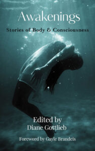 Awakenings. Stories of Body & Consciousness.